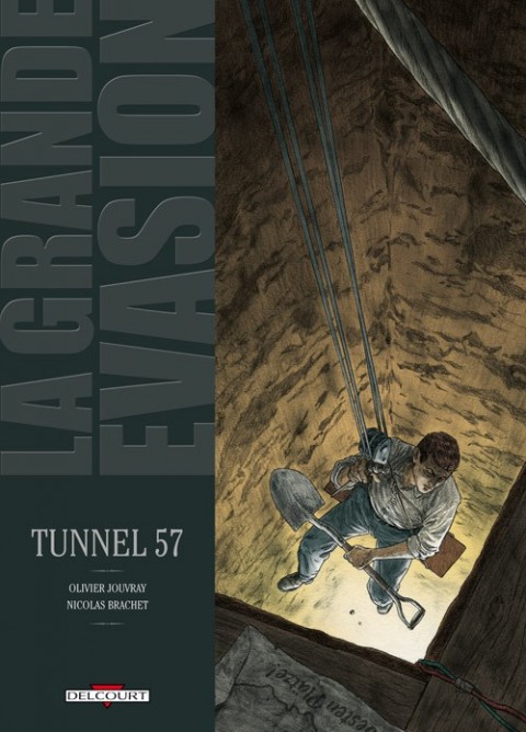 La grande évasion Tome 6 Tunnel 57