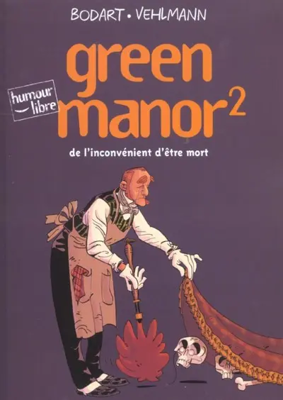 Green Manor Tome 2 De l'inconvénient d'être mort