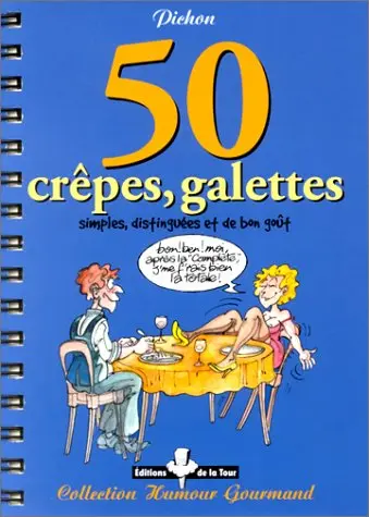 Humour Gourmand 50 crêpes, galettes