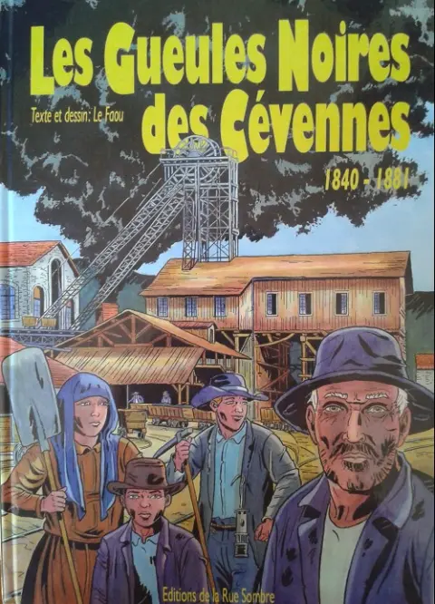 Les Gueules Noires des Cévennes 1840-1881