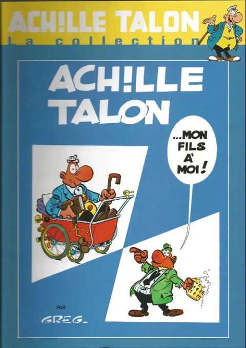 Achille Talon La Collection Tome 4 Achille Talon... mon fils à moi !