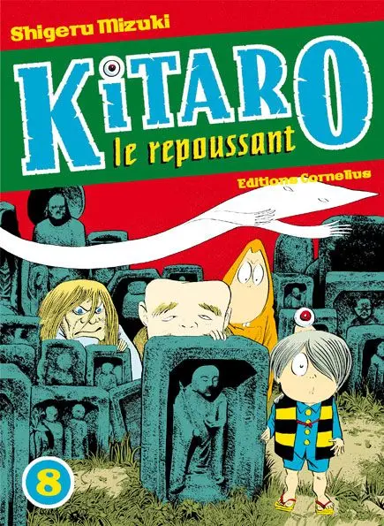 Kitaro le repoussant Tome 8