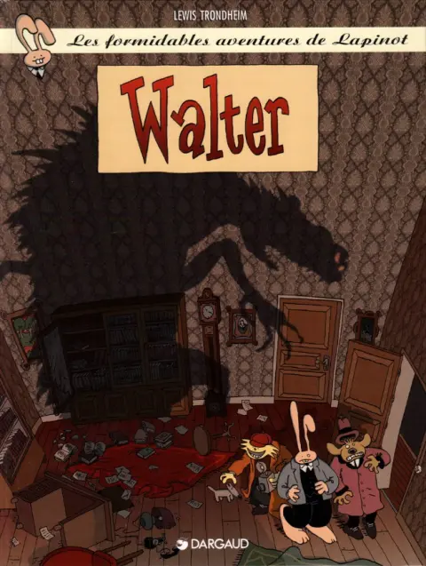 Les formidables aventures de Lapinot Tome 3 Walter