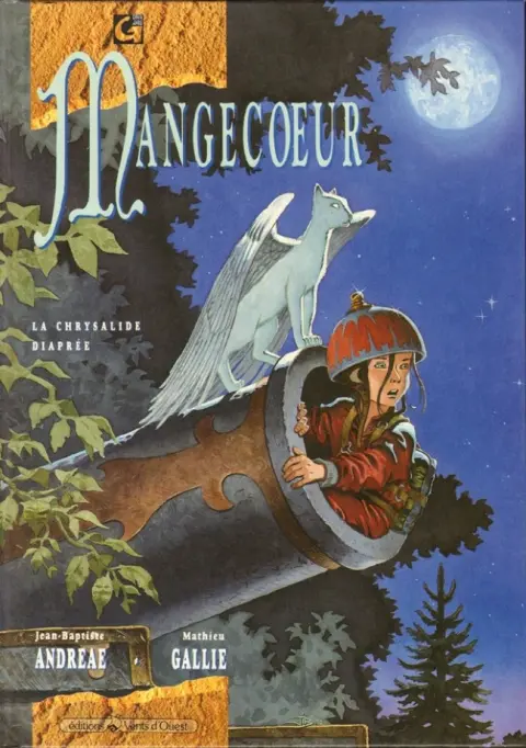 Mangecœur Tome 1 La chrysalide diaprée