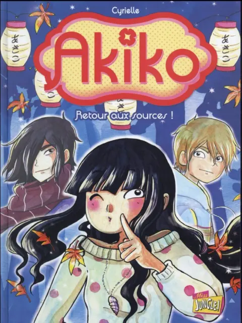 Akiko Tome 3 Retour aux sources !