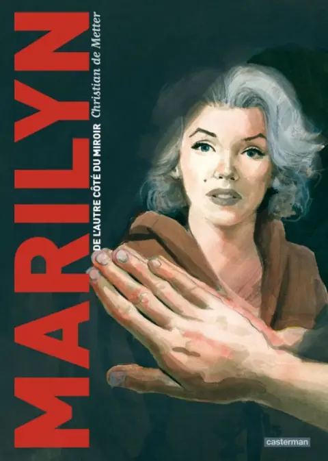 Marilyn, de l'autre côté du miroir