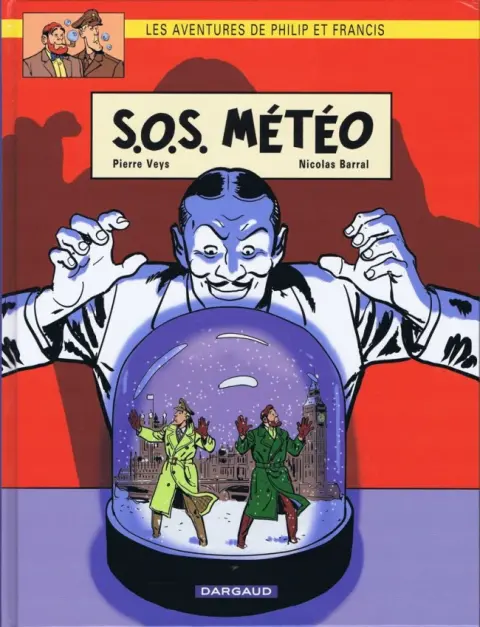 Les Aventures de Philip et Francis Tome 3 S.O.S. Météo
