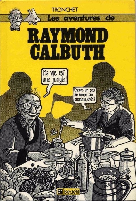 Couverture de l'album Raymond Calbuth Ma vie est une jungle !