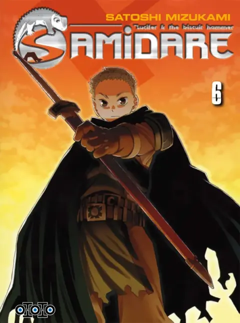 Samidare - Lucifer & the Biscuit Hammer Tome 6 Le Héros