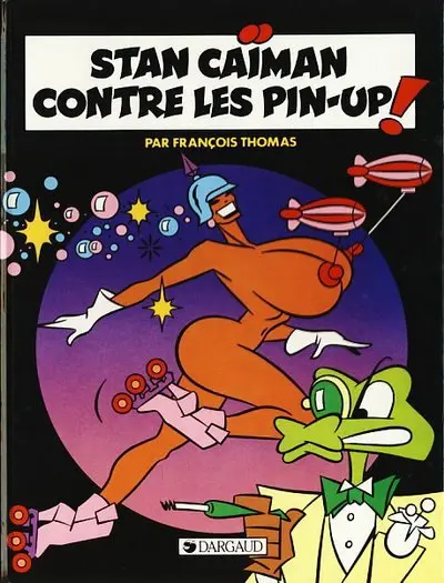 Stan Caïman Tome 4 Stan Caïman contre les pin-up