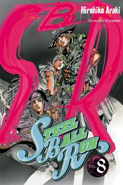 Jojo's Bizarre Adventure : Steel Ball Run Vol. 8 Un monde d'hommes