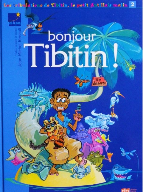 Couverture de l'album Les tribulations de Tibitin le petit antillais Tome 2 Bonjour Tibitin !