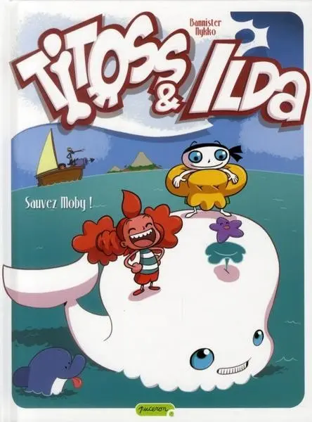 Titoss & Ilda Tome 3 Sauvez Moby!