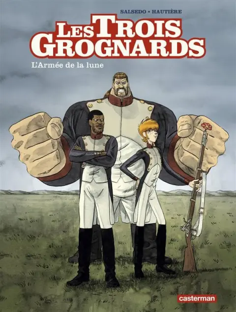 Les Trois Grognards Tome 1 L'Armée de la Lune