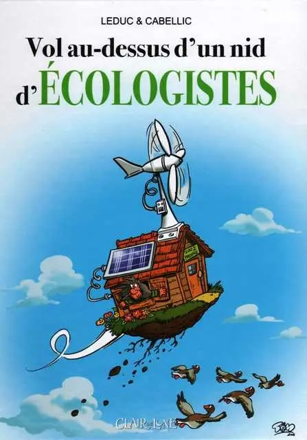Vol au-dessus d'un nid d'écologistes