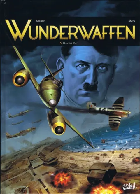 Wunderwaffen Tome 5 Disaster Day