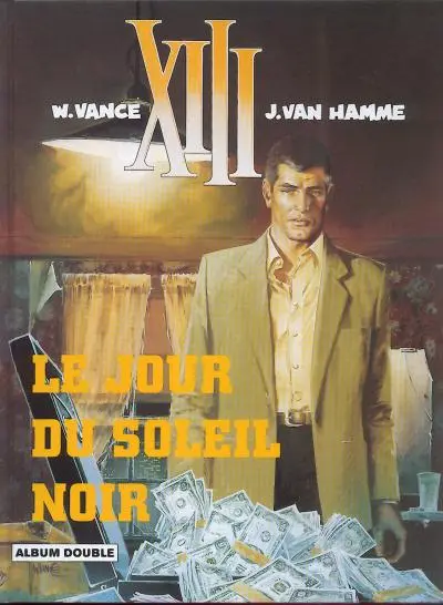 XIII Tomes 1 et 2 Le jour du soleil noir / Là où va l'indien...