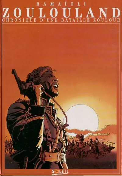 Zoulouland Tome 1 Chronique d'une bataille zouloue
