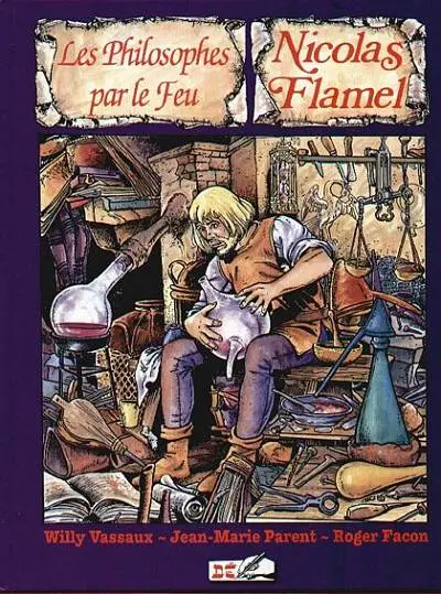 Nicolas Flamel Tome 1 Les Philosophes par le Feu