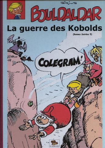 Couverture de l'album Bouldaldar et Colégram Tome 18 La guerre des Kobolds