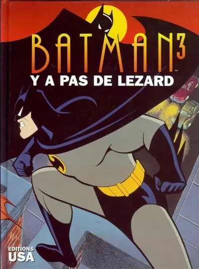Batman Tome 3 Y a pas de lézard