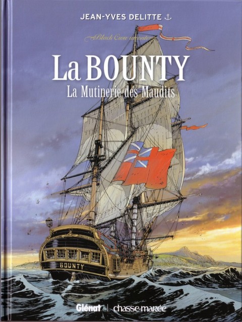Couverture de l'album Black Crow raconte La Bounty - La Mutinerie des Maudits