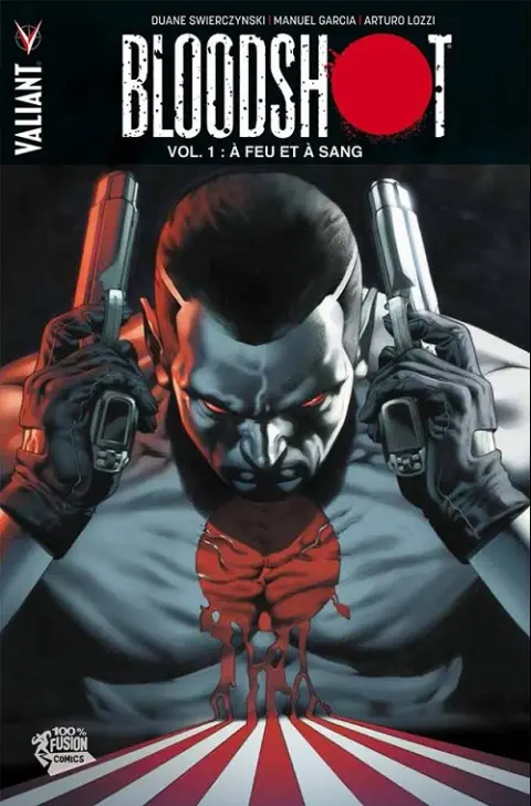 Bloodshot Tome 1 À feu et à sang