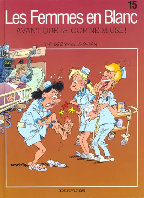 Les Femmes en Blanc Tome 15 Avant que le cor ne m'use !