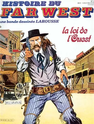 Histoire du Far West N° 18 La loi de l'Ouest
