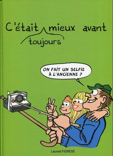 Les Péripéties de Roger et Fernand Tome 4 C'était (toujours) mieux avant