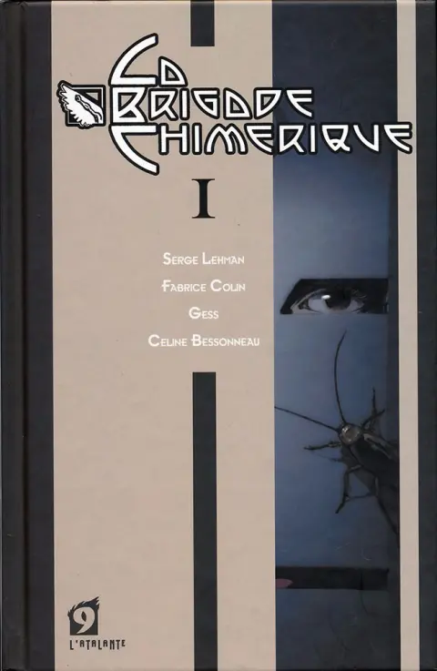 La Brigade Chimérique Tome 1 Mecanoïde Curie - La dernière mission du passe-muraille