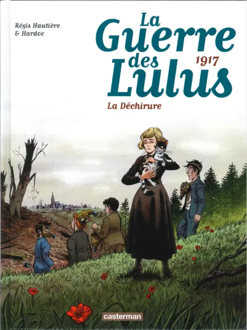 Couverture de l'album La Guerre des Lulus Tome 4 1917 - La déchirure