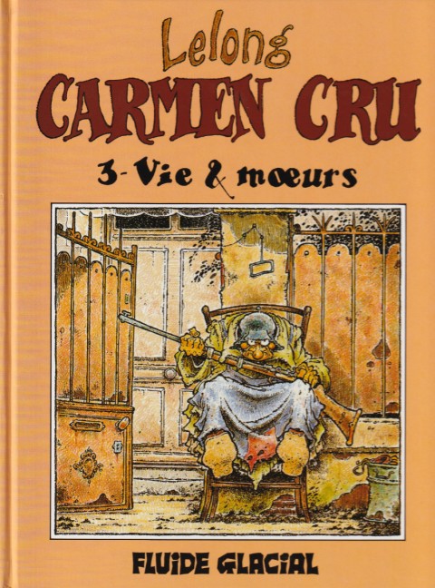 Couverture de l'album Carmen Cru Tome 3 VIe & mœurs