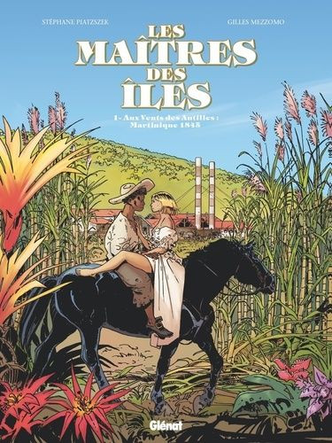 Couverture de l'album Les maîtres des îles Tome 1 Aux Vents des Antilles : Martinique 1845