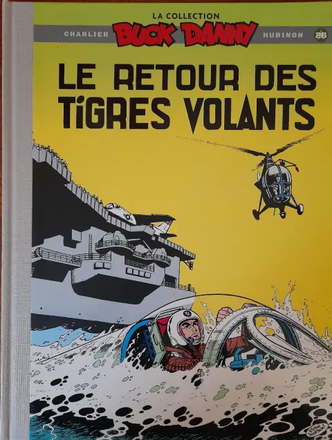 Buck Danny La collection Tome 26 le retour des tigres volants