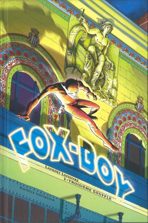 Couverture de l'album Fox-Boy Komics Initiative Tome 1 Troisième souffle