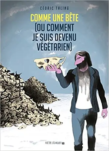 Comme une bête (ou comment je suis devenu végétarien)