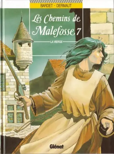 Les Chemins de Malefosse Tome 7 La vierge