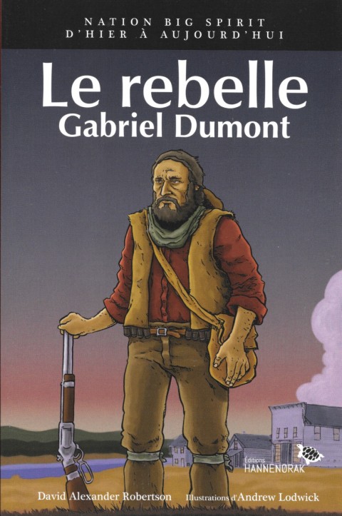 Couverture de l'album Le rebelle : Gabriel Dumont