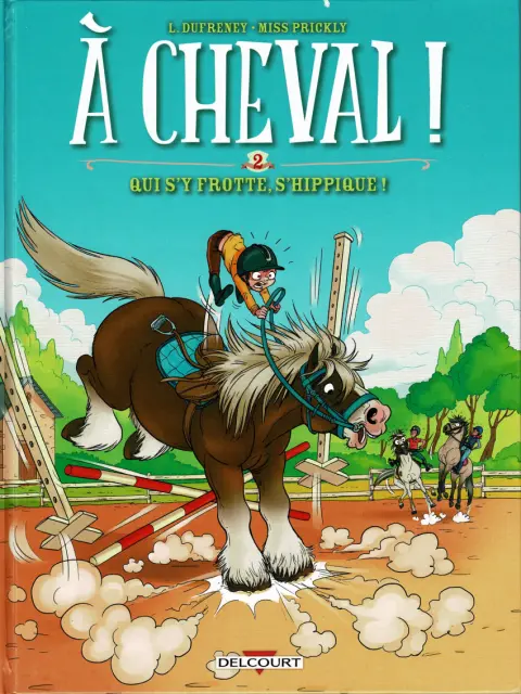 Couverture de l'album À Cheval ! Tome 2 Qui s'y frotte s'hippique !