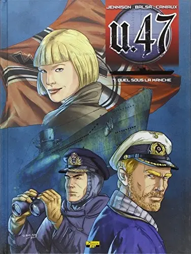 U.47 Tome 7 Duel sous la Manche