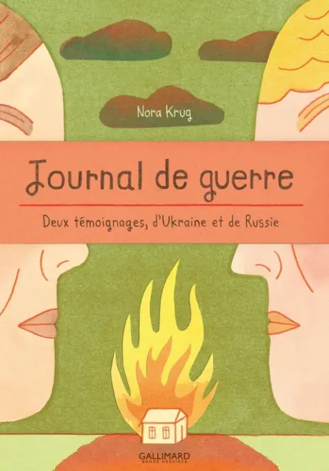 Journal de guerre Deux témoignages, d'Ukraine et de Russie