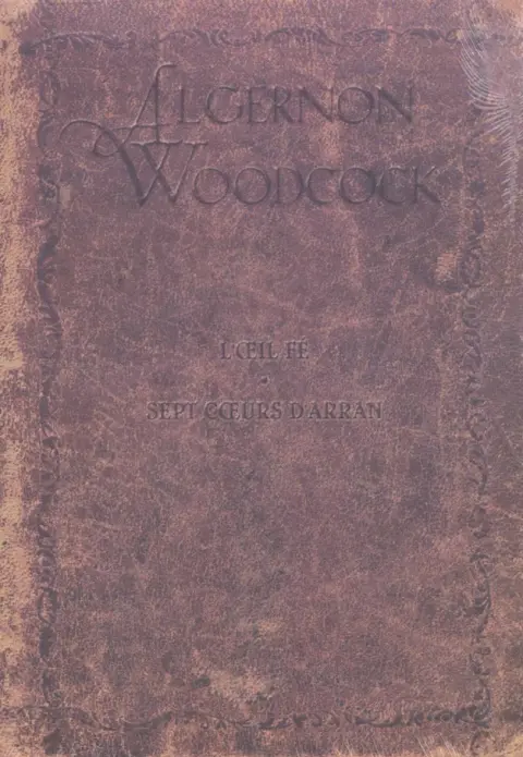 Algernon Woodcock L'œil Fé - Sept cœurs d'Arran