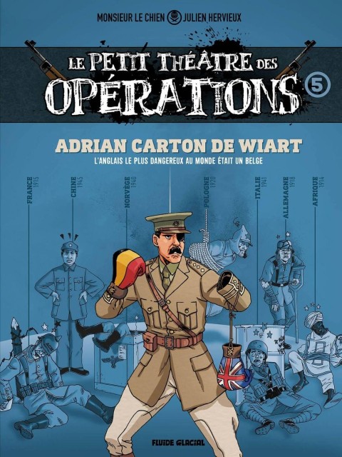 Le petit théâtre des opérations 5 L'anglais le plus dangereux du monde était un belge - Adrian Carton De Wiart
