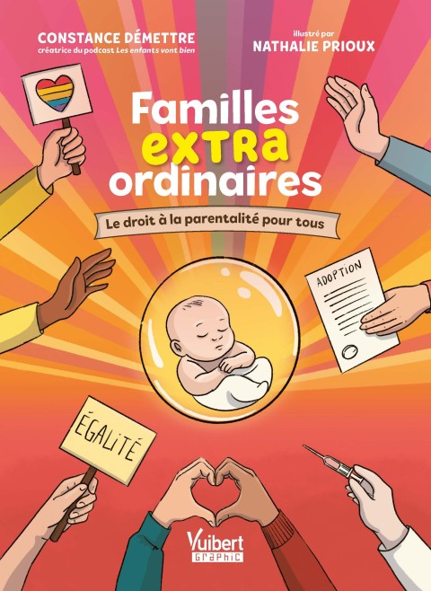Familles Extraordinaires Le droit à la parentalité pour tous