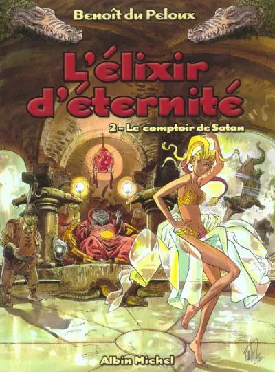 L'Élixir d'éternité Tome 2 Le comptoir de Satan