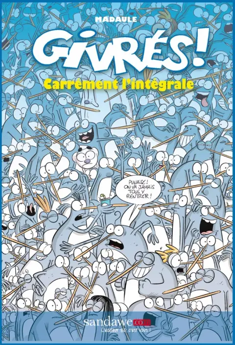 Givrés ! Sandawe Carrément l'intégrale