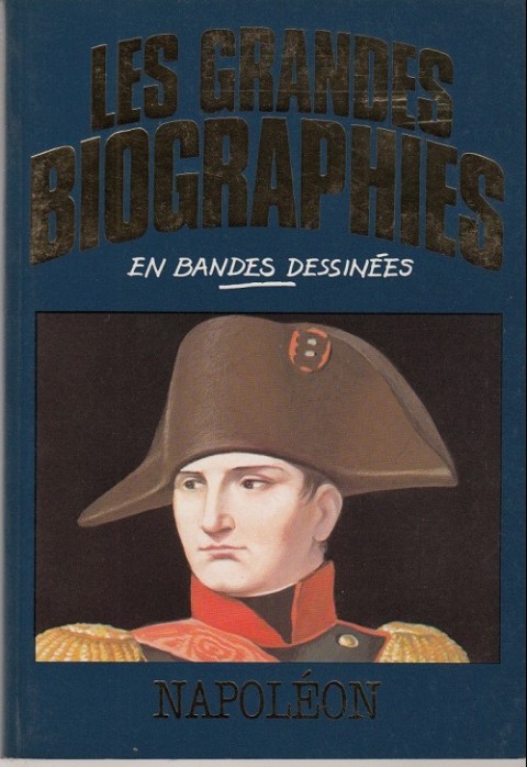 Couverture de l'album Les grandes biographies en bandes dessinées Napoléon