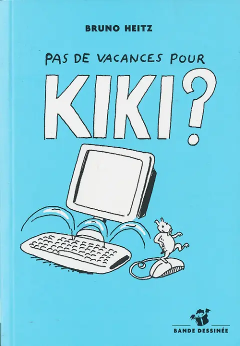 Kiki Tome 2 Pas de vacances pour Kiki ?
