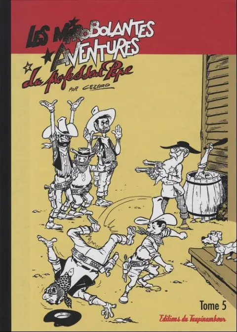 Les Mirobolantes aventures du Professeur Pipe Tome 5